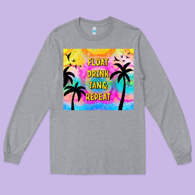 Float Drink Tan & Repeat Long Sleeve Tee Designed By Tumblerdesignbyshophia
