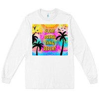 White float drink tan & repeat Long Sleeve Tee - TumblerDesignByShophia