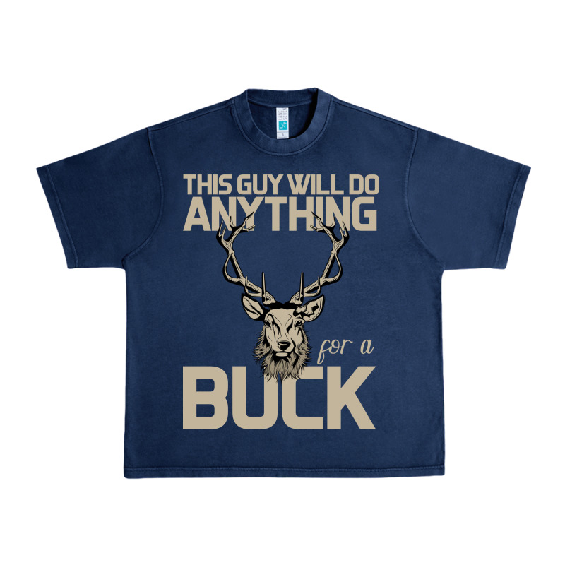Funny Hunters Will Do Anything For A Buck Hunting Urban Heavy Tee by Bettercallsaul | Teevron