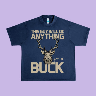 Funny Hunters Will Do Anything For A Buck Hunting Urban Heavy Tee Designed By Bettercallsaul
