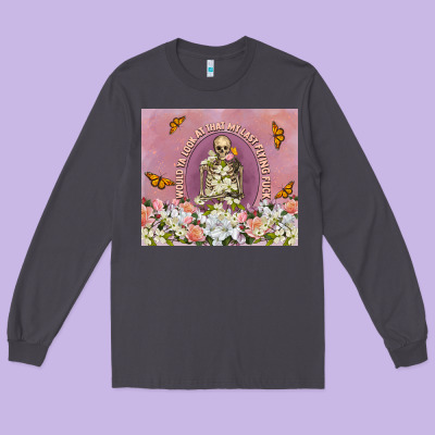 My Last Flying Fuck Long Sleeve Tee Designed By Tumblerdesignbyshophia