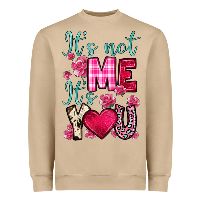 It S Not Me It S You Heavyweight Sweatshirt by OliviaCreatesArt | Teevron