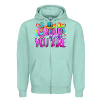 Seafoam Be Proud Of Who You Are Zipper Hoodie - BundleAndBundleShop