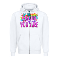 White Be Proud Of Who You Are Zipper Hoodie - BundleAndBundleShop