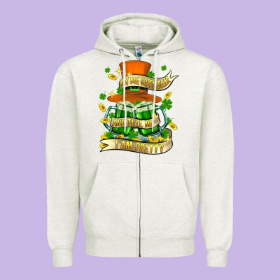 Buy Me Green Beer And Tell Me ı Am Pretty Zipper Hoodie Designed By Fadigitalartstudio