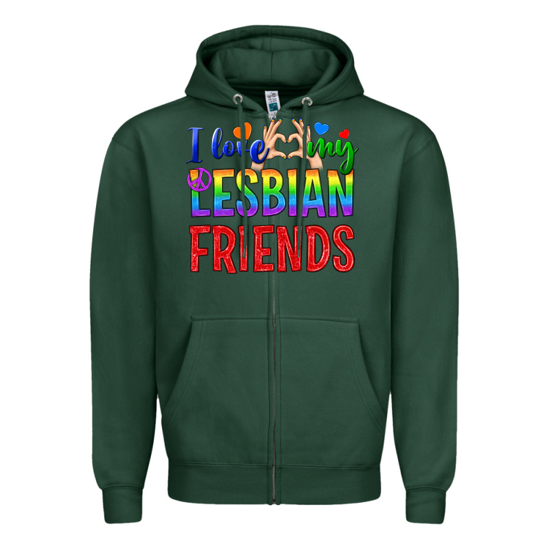 I Love My Lesbian Friends Zipper Hoodie by BundleAndBundleShop | Teevron