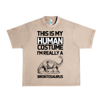 French Oak This Is My Human Costume Im Really A Brachiosaurus Urban Heavy Tee - Bettercallsaul