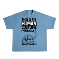 Pebble Blue This Is My Human Costume Im Really A Brachiosaurus Urban Heavy Tee - Bettercallsaul