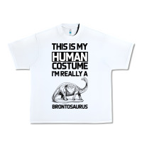 White This Is My Human Costume Im Really A Brachiosaurus Urban Heavy Tee - Bettercallsaul