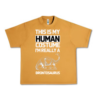 Peanut Butter This Is My Human Costume Im Really A Brachiosaurus Urban Heavy Tee - Bettercallsaul