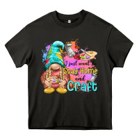 Asphalt i just want stay home and craft Heavy Core Tee - NancyCooperArtShop