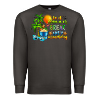 Smoke Is It Summer Break Premium Sweatshirt - CowhideDigitalArt
