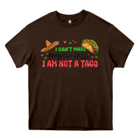 Chocolate Brown i cant make everyone happy i an not a taco Heavy Core Tee - MaliasSmallBusiness