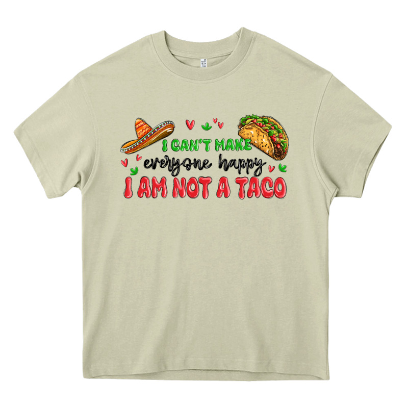 I Cant Make Everyone Happy I An Not A Taco Heavy Core Tee by MaliasSmallBusiness | Teevron