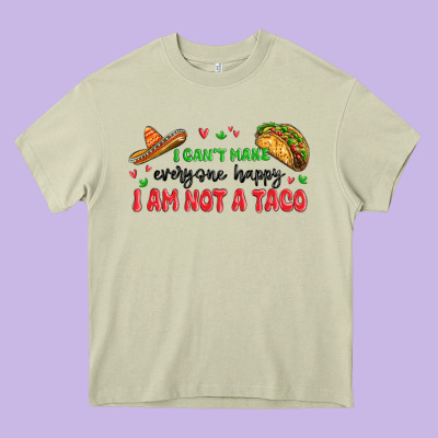 I Cant Make Everyone Happy I An Not A Taco Heavy Core Tee Designed By Maliassmallbusiness