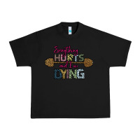 Black Everything Hurts and I m Dying Urban Heavy Tee - Bettercallsaul