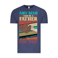Vintage Denim Any man can be a father But it take someone special to be a Pawpaw Vintage Tee - Bettercallsaul