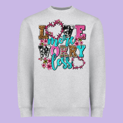 Love More Worry Less Olivia Heavyweight Sweatshirt Designed By Oliviacreatesart