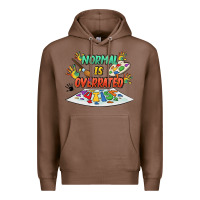 Chestnut Normal Is Overrated Premium Hoodie - FaDigitalArtStudio
