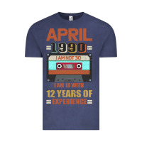Vintage Denim Aprıl 1990 I Am Not 30 I'm 18 With 12 Years Of Experience Vintage Tee - Bettercallsaul