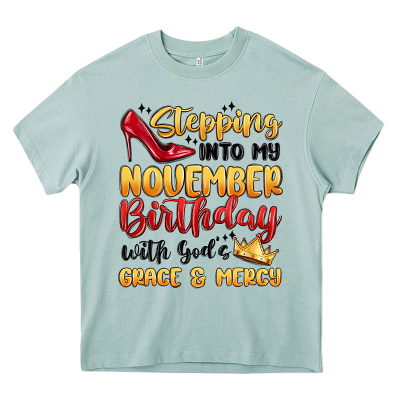Stepping Into My November Birthday Heavy Core Tee by MaliasSmallBusiness | Teevron