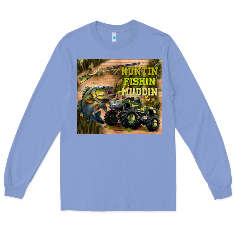 Huntin Fishin Muddin Long Sleeve Tee by TumblerDesignByShophia | Teevron