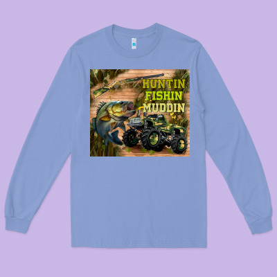 Huntin Fishin Muddin Long Sleeve Tee Designed By Tumblerdesignbyshophia