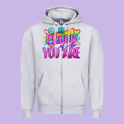 Be Proud Of Who You Are Zipper Hoodie Designed By Bundleandbundleshop
