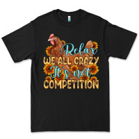 Black relax we all crazy it s not competition Premium Tee - MaliasSmallBusiness