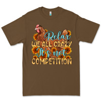 Cacao relax we all crazy it s not competition Premium Tee - MaliasSmallBusiness