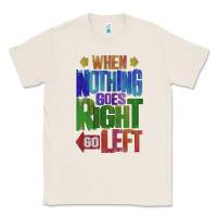 Natural motivational direction quote Classic Tee - tuanDangUi