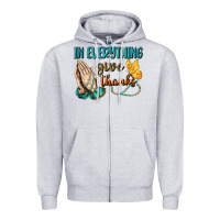 Heather Grey İn Everything Give Thanks Zipper Hoodie - BundleAndBundleShop