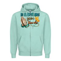 Seafoam İn Everything Give Thanks Zipper Hoodie - BundleAndBundleShop