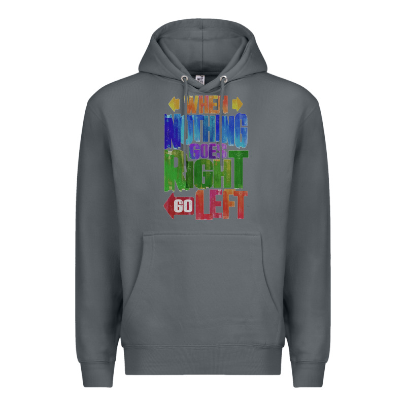 Motivational Direction Quote Premium Hoodie by tuanDangUi | Teevron