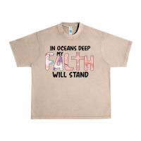 French Oak Oceans Deep My Faith Will Stand Urban Heavy Tee - Bettercallsaul