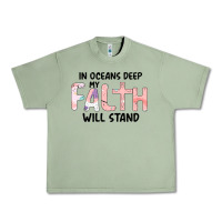 Oil Green Oceans Deep My Faith Will Stand Urban Heavy Tee - Bettercallsaul