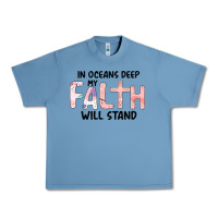 Pebble Blue Oceans Deep My Faith Will Stand Urban Heavy Tee - Bettercallsaul