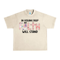 Sandshell Oceans Deep My Faith Will Stand Urban Heavy Tee - Bettercallsaul