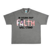 Tornado Oceans Deep My Faith Will Stand Urban Heavy Tee - Bettercallsaul