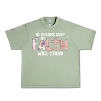 Oil Green Oceans Deep My Faith Will Stand Urban Heavy Tee - Bettercallsaul