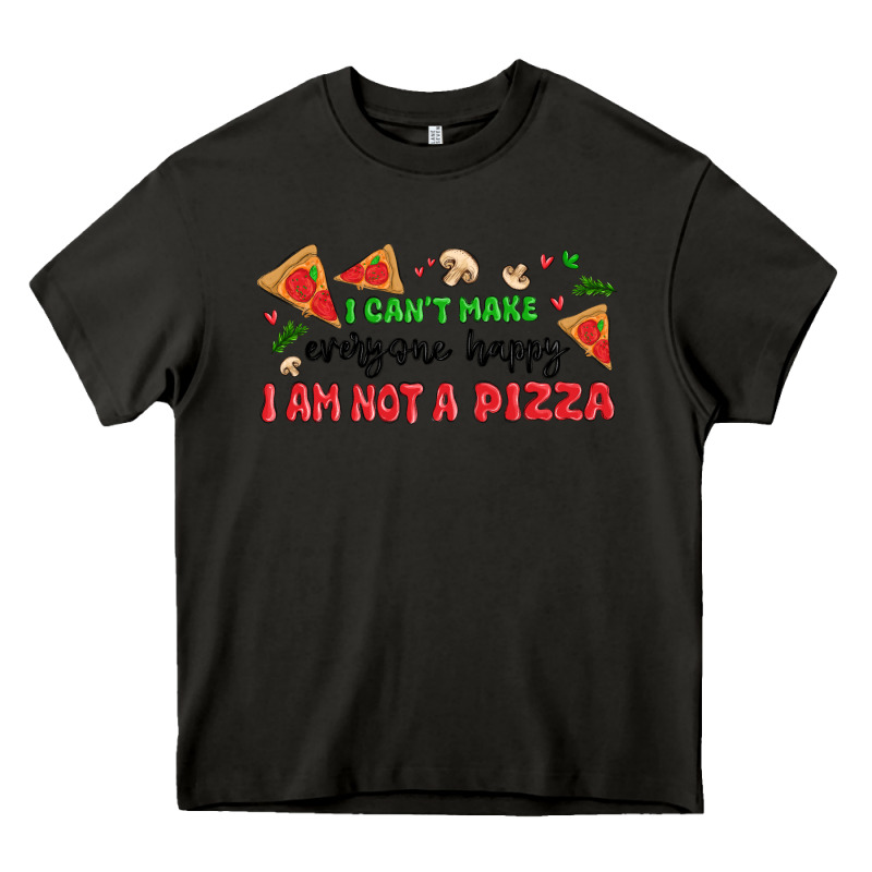 I Cant Make Everyone Happy I An Not A Pizza Heavy Core Tee by MaliasSmallBusiness | Teevron