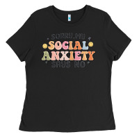 Black sorry my social anxiety says no Ladies Tee - MaliasSmallBusiness
