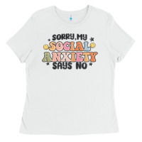White sorry my social anxiety says no Ladies Tee - MaliasSmallBusiness