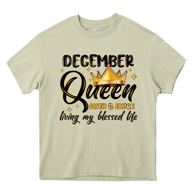 December Queen Faith And Favor Living My Blessed L Heavy Core Tee by MaliasSmallBusiness | Teevron