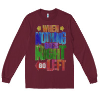 Burgundy motivational direction quote Long Sleeve Tee - tuanDangUi