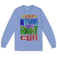 Colony Blue motivational direction quote Long Sleeve Tee - tuanDangUi