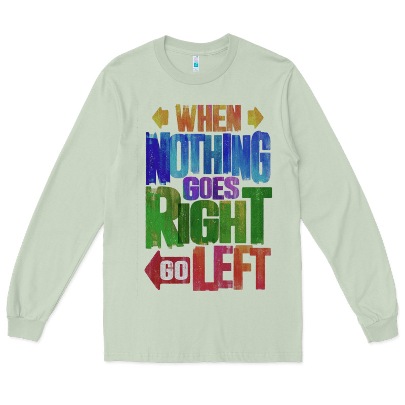 Motivational Direction Quote Long Sleeve Tee by tuanDangUi | Teevron
