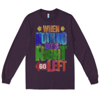 Plum motivational direction quote Long Sleeve Tee - tuanDangUi