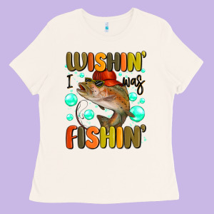 Wishing I Was Fishing Ladies Tee Designed By Maliassmallbusiness