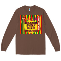 Chestnut juneteenth breaking every chain since 1865 Long Sleeve Tee - TumblerDesignByShophia